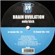 Brain Ovulation - Only Kick